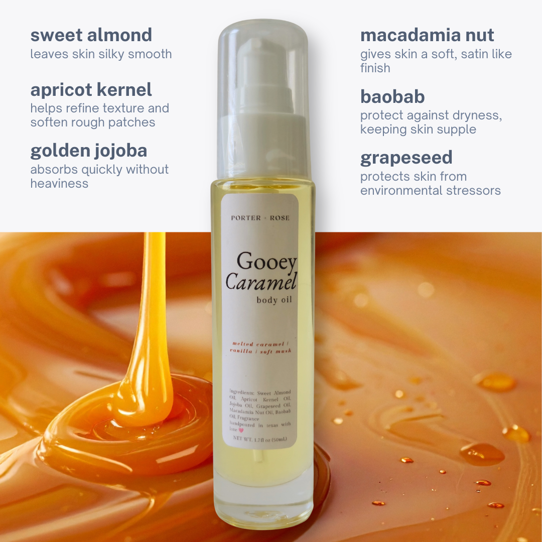 A bottle of Porter Rose Gooey Caramel body oil centered over a close-up of caramel-colored liquid dripping and pooling. Text on the left and right lists ingredients and benefits: sweet almond, apricot kernel, golden jojoba, macadamia nut, baobab, and grapeseed.
