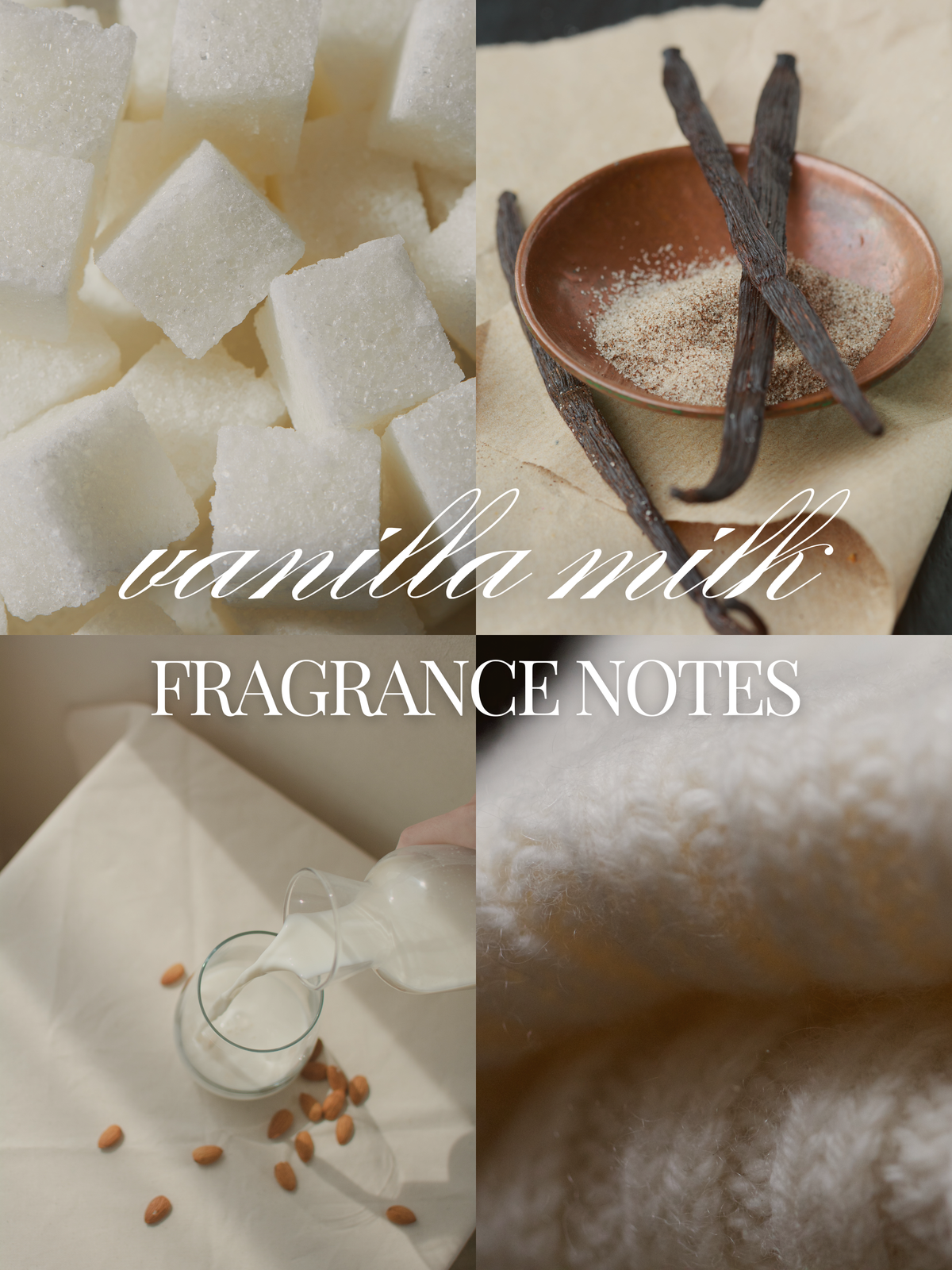 A four-panel collage with the text 'vanilla milk FRAGRANCE NOTES' over it. The panels show white sugar cubes, vanilla beans in a bowl with powder, milk being poured into a glass with almonds, and a soft cream-colored cashmere fabric texture.