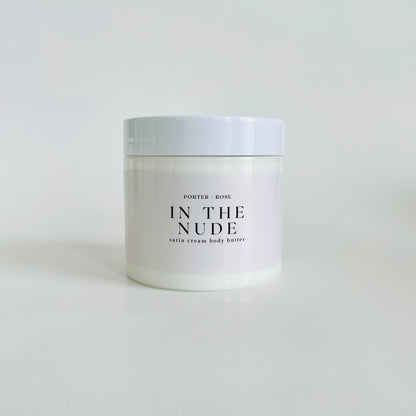 In the Nude Satin Cream Body Butter - porter + rose