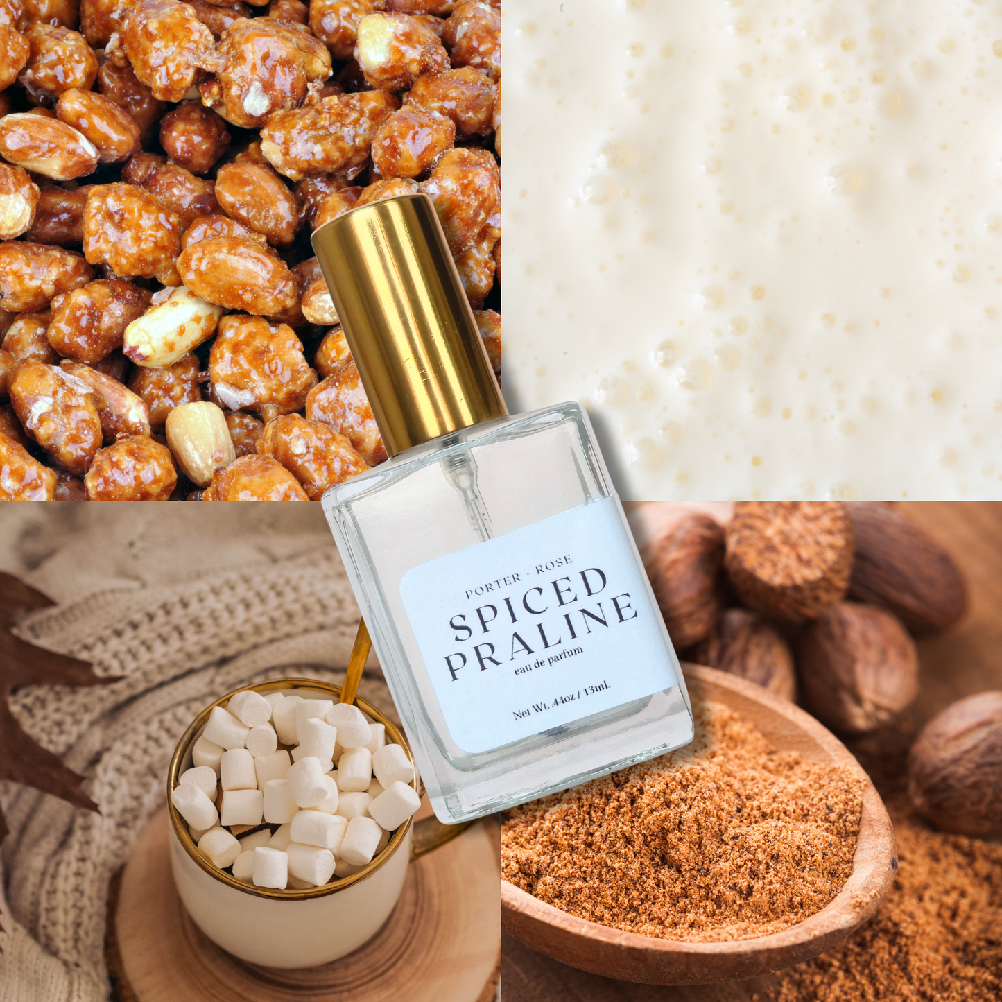 A perfume bottle labeled 'PORTER ROSE SPICED PRALINE' layered over a collage of ingredients and textures: caramelized nuts, a creamy foam surface, a cup with white cubes, and ground spice in a wooden bowl.